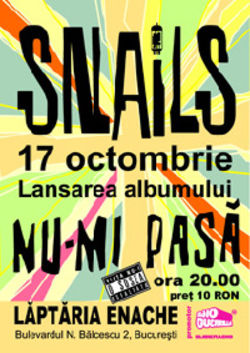 Snails @ Laptaria Enache, BUCURESTI