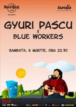 Concert Ioan Gyuri Pascu & Blue Workers la Hard Rock Cafe