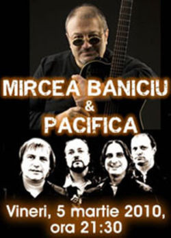 Concert Mircea Baniciu si Pacifica la Constanta