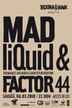 Madliquid & Factor 44 in Booha Bar