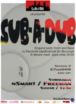 Sub-A-Dub party cu nSmart & Freeman @ Club Suburbia