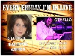 EVERY FRIDAY I''M IN LIVE CU GEORGIE & OTHELLO
