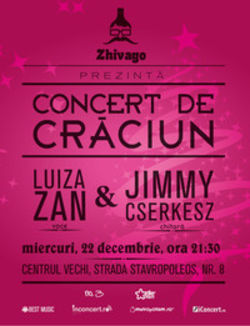 Concert de Craciun cu Luiza Zan si Jimmy Cserkesz in Club Zhivago din Bucuresti