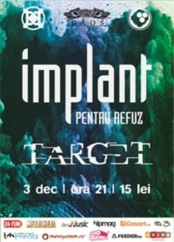 Concert Implant Pentru Refuz in Club Daos; invitati - Target
