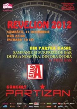 Revelion 2012 si concert Partizan in Club A