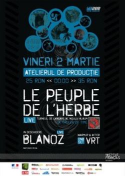 Concert Le Peuple de l'Herbe in Atelierul de Productie