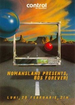 Nomansland 80's Forever Party cu Nic in Control