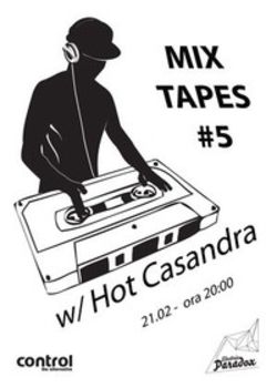 Mixtapes #5 cu Hot Casandra in Control