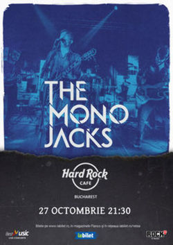 Concert The Mono Jacks pe 27 octombrie la Hard Rock Cafe