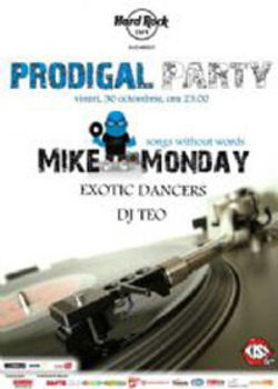 Mike Monday - Prodigal Party la Hard rock Cafe