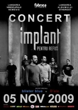 Implant pentru Refuz  concert de lansare a albumului `Otheroot`