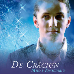 Mihai Traistariu la primul album de colinde