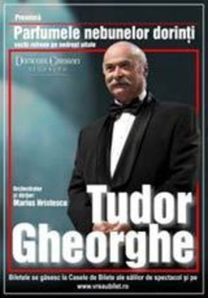 Tudor Gheorghe: Parfumele nebunelor dorinti