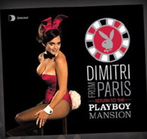 Dimitri From Paris mixeaza 'A Night At The Playboy Mansion'