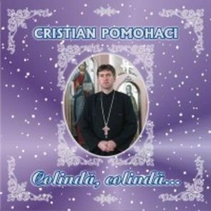 Cristian Pomohaci Colinda, colinda…