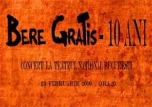 Bilete pentru concertul `Bere Gratis 10 ani`