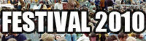 Festivaluri 2010 - ghidul festivalurilor din Romania si strainatate
