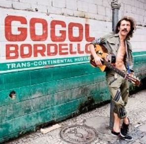 Gogol Bordello lanseaza Trans-Continental Hustle pe 27 aprilie (audio)
