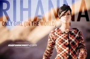 Hot new: Rihanna Only Girl (In The World), audio
