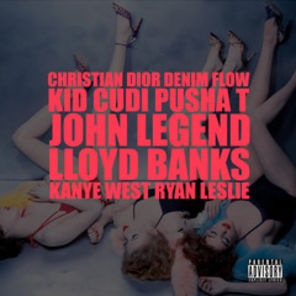 Download Kanye West - "Christian Dior Denim Flow" Feat. Kid Cudi, Pusha T, John Legend, Lloyd Banks & Ryan Leslie