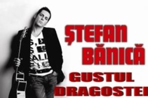 Stefan Banica Gustul Dragostei single nou (audio)