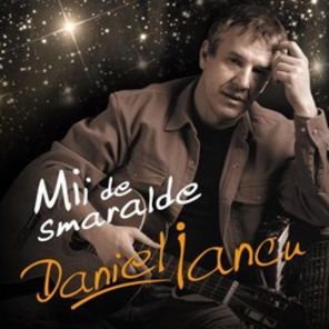 Albumul Daniel Iancu - Mii de smaralde - disponibil in BestMusic Shop