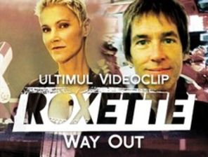 Premiera in Romania: Roxette - Way Out videoclip