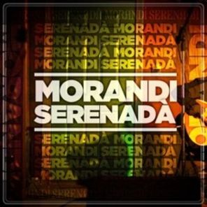 Hot new: Morandi - Serenada single nou (audio)