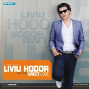 Hot new: Liviu Hodor ft Mona - Sweet Love (audio)