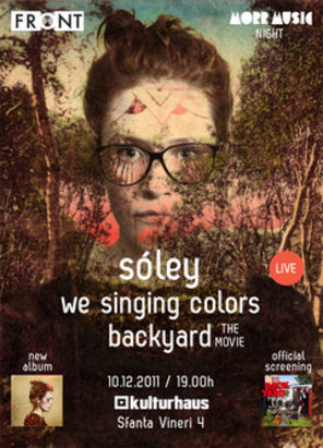 Concert Soley si We Singing Colors si proiectie Backyard in Kulturhaus