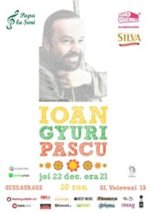 Concert Ioan Gyuri Pascu in Papa la Soni Bucuresti