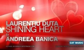 Hot new: Laurentiu Duta ft Andreea Banica - Shining Heart  (audio)