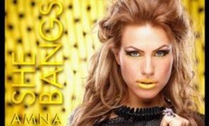 Hot new: Amna - She Bangs single nou (audio)