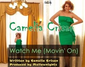 Hot New: Camelia Crisan - Watch Me (Movin' On) videoclip