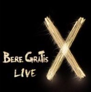 Bere Gratis a lansat albumul Live X
