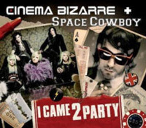 Cinema Bizarre - I Came 2 Party videoclip
