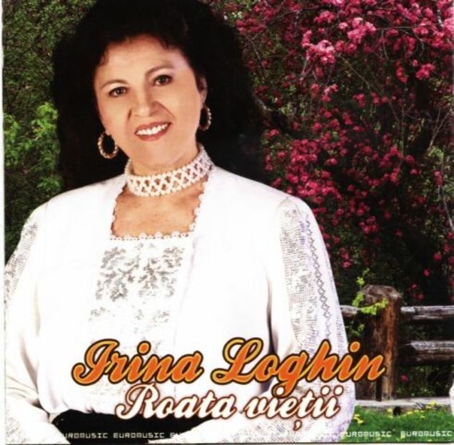 Irina Loghin Roata Vietii
