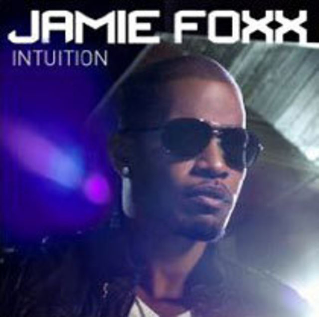 Jamie Foxx lanseaza noul album `Intuition`