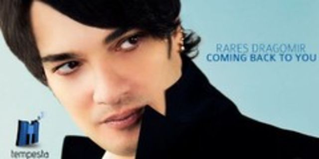 Rares Dragomir Coming Back To You single nou (hit to be)
