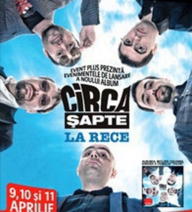Circa Sapte lanseaza albumul `La Rece`