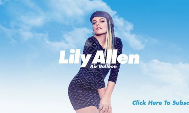 Lily Allen - Air Balloon (single nou)