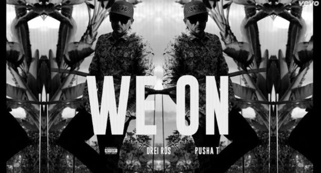 Drei Ros feat. Pusha T - We On (single nou)