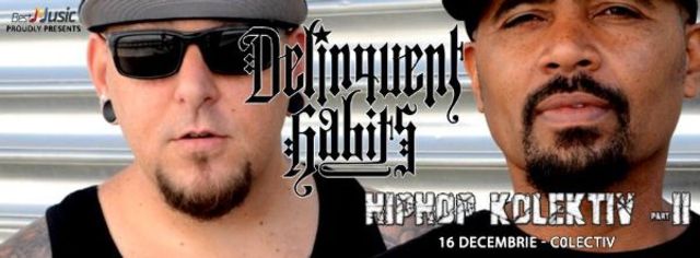 Concurs: Delinquent Habits la Hip Hop Kolektiv 2 | 16 decembrie, Colectiv