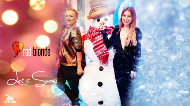 RedBlonde da tonul Sarbatorilor de iarna cu piesa Let It Snow (audio)