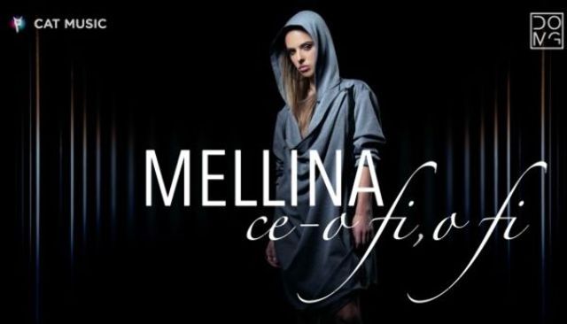 Mellina a lansat single ul “Ce-o fi, o fi"
 