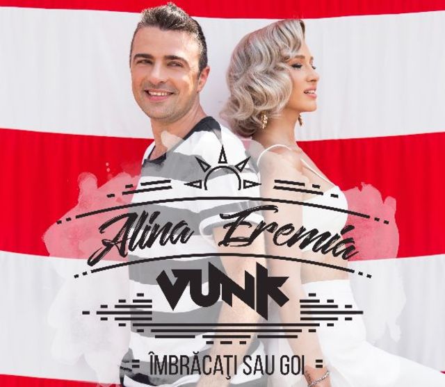 Alina Eremia si Vunk au lansat piesa "Imbracati sau Goi"