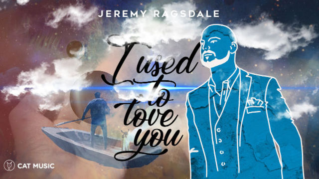 Jeremy Ragsdale, castigatorul X Factor Romania 2017, a lansat piesa “I used to love you”