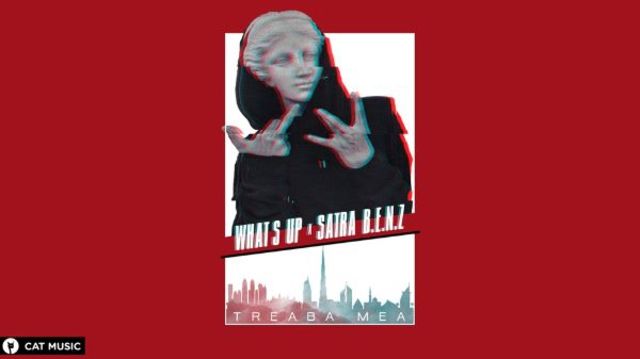 What's UP x Satra B.E.N.Z. au lansat o noua piesa cu videoclip filmat in Dubai, #Treaba Mea
