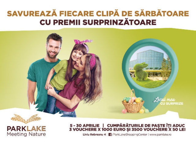 La ParkLake, campania de Paste iti aduce premii surprinzatoare si activitati de sarbatoare