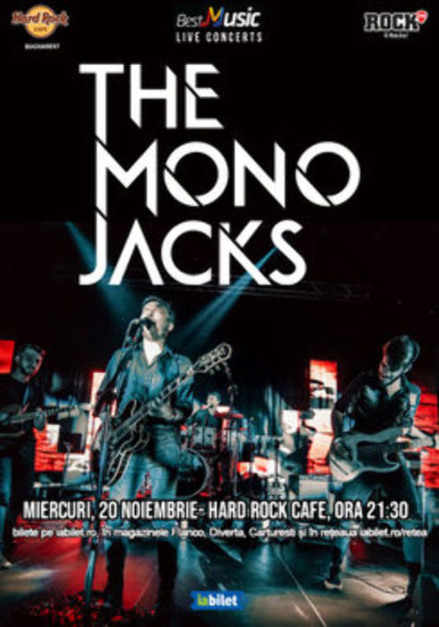 Concert The Mono Jacks la Hard Rock Cafe pe 20 Noiembrie